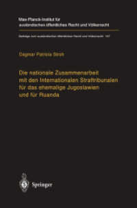 Die nationale Zusammenarbeit mit den Internationalen Straftribunalen für das ehemalige Jugoslawien und für Ruanda (Beiträge zum ausländischen öffentlichen Recht und Völkerrecht .147) （Softcover reprint of the original 1st ed. 2002. 2012. xxvii, 398 S. XX）