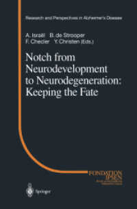 Notch from Neurodevelopment to Neurodegeneration: Keeping the Fate (Research and Perspectives in Alzheimer's Disease)