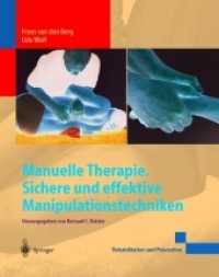 Manuelle Therapie. Sichere und effektive Manipulationstechniken (Rehabilitation und Prävention)