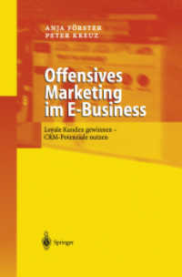 Offensives Marketing im E-Business : Loyale Kunden gewinnen - CRM-Potenziale nutzen