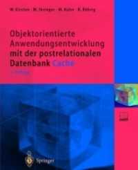 Objektorientierte Anwendungsentwicklung mit der postrelationalen Datenbank Caché, m. CD-ROM : Extra Materials on extras.springer.com （2., überarb. u. erw. Aufl. 2012. xiv, 424 S. XIV, 424 S. 242 mm）
