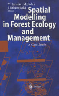 Spatial Modelling in Forest Ecology and Management : A Case Study （Softcover reprint of the original 1st ed. 2002. 2012. xv, 227 S. XV, 2）