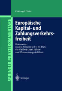Europäische Kapital- und Zahlungsverkehrsfreiheit : Kommentar zu den Artikeln 56 bis 60 EGV, der Geldwäscherichtlinie und Überweisungsrichtlinie (Springer Praxiskommentare)