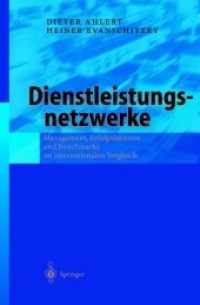 Dienstleistungsnetzwerke : Management, Erfolgsfaktoren und Benchmarks im internationalen Vergleich （Softcover reprint of the original 1st ed. 2003. 2012. xxiii, 466 S. XX）