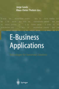 E-Business Applications : Technologies for Tommorow's Solutions (Advanced Information Processing) （Softcover reprint of the original 1st ed. 2003. 2012. xvii, 266 S. XVI）