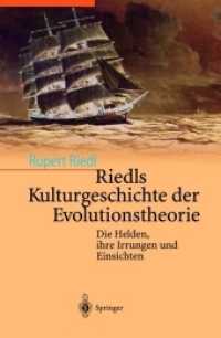 Riedls Kulturgeschichte der Evolutionstheorie : Die Helden, ihre Irrungen und Einsichten （2003）