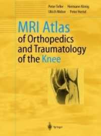MRI Atlas of Orthopedics and Traumatology of the Knee （Softcover reprint of the original 1st ed. 2003. 2012. xi, 288 S. XI, 2）