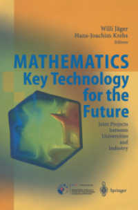 Mathematics - Key Technology for the Future : Joint Projects between Universities and Industry （Softcover reprint of the original 1st ed. 2003. 2012. xiii, 732 S. XII）