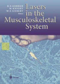 Lasers in the Musculoskeletal System （2012. xiv, 366 S. XIV, 366 p. 305 illus., 71 illus. in color. 270 mm）