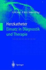 Herzkatheter : Einsatz in Diagnostik und Therapie （2000）