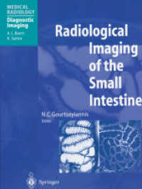 Radiological Imaging of the Small Intestine (Medical Radiology) （Softcover reprint of the original 1st ed. 2002. 2014. xiii, 480 S. XII）