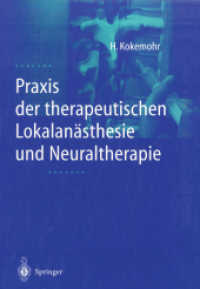 Praxis der therapeutischen Lokalanästhesie und Neuraltherapie （Softcover Reprint of the Original 1st 2000）