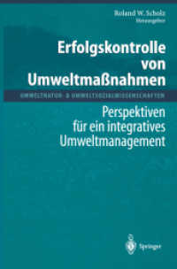 Erfolgskontrolle Von Umweltmaßnahmen : Perspektiven Für Ein Integratives Umweltmanagement (Umweltnatur- & Umweltsozialwissenschaften) （Softcover Reprint of the Original 1st 2001）