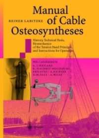 Manual of Cable Osteosyntheses : History, Technical Basis, Biomechanics of the Tension Band Principle, and Instructions for Operation