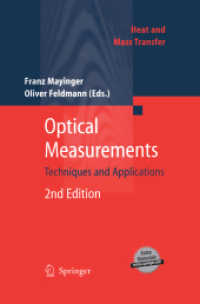Optical Measurements : Techniques and Applications (Heat and Mass Transfer) （2. Aufl. 2013. xvii, 405 S. XVII, 405 p. 235 mm）