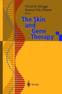 The Skin and Gene Therapy （Softcover reprint of the original 1st ed. 2001. 2012. xix, 301 S. XIX,）