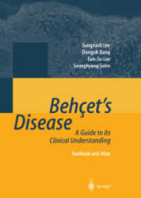 Behçet's Disease : A Guide to its Clinical Understanding Textbook and Atlas （2012. xvii, 210 S. XVII, 210 p. 270 mm）