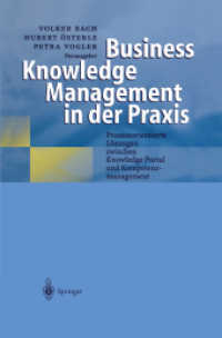 Business Knowledge Management in der Praxis : Prozessorientierte Lösungen zwischen Knowledge Portal und Kompetenzmanagement