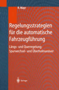 Regelungsstrategien Für Die Automatische Fahrzeugführung : Längs- Und Querregelung, Spurwechsel- Und Überholmanöver （Softcover Reprint of the Original 1st 2001）