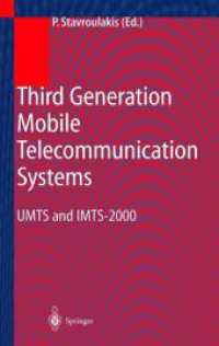 Third Generation Mobile Telecommunication Systems : UMTS and IMT-2000 （Softcover reprint of the original 1st ed. 2001. 2012. xi, 657 S. XI, 6）