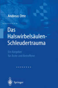 Das Halswirbelsäulen-Schleudertrauma : Neue Wege der funktionellen Bildgebung des Gehirns Ein Ratgeber für Ärzte und Betroffene （Softcover Reprint of the Original 1st 2001）