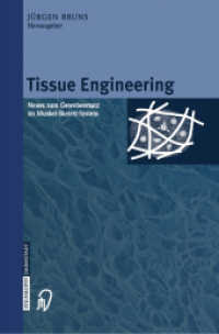 Tissue Engineering : Neues zum Gewebeersatz im Muskel-Skelett-System （Softcover reprint of the original 1st ed. 2003. 2012. xvi, 255 S. XVI,）