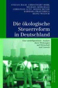 Die &ouml;kologische Steuerreform in Deutschland : Eine modellgest&uuml;tzte Analyse ihrer Wirkungen auf Wirtschaft und Umwelt （Softcover reprint of the original 1st ed. 2001. 2012. vii, 193 S. VII,）
