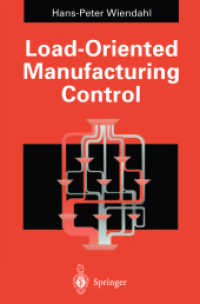 Load-Oriented Manufacturing Control （Softcover reprint of the original 1st ed. 1995. 2012. xv, 368 S. XV, 3）