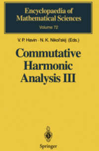 Commutative Harmonic Analysis III : Generalized Functions. Application (Encyclopaedia of Mathematical Sciences .72) （Softcover reprint of the original 1st ed. 1995. 2012. vii, 268 S. VII,）