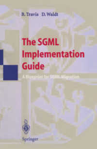 The SGML Implementation Guide : A Blueprint for SGML Migration （2012. xxvi, 522 S. XXVI, 522 p. 235 mm）