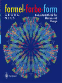 Formel, Farbe, Form : Computerästhetik für Medien und Design （Softcover reprint of the original 1st ed. 1995. 2012. xiv, 435 S. XIV,）