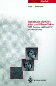 Handbuch digitaler Bild- und Filtereffekte : 1500 Beispiele elektronischer Bildbearbeitung (Edition PAGE) （Softcover reprint of the original 1st ed. 1993. 2012. 278 S. 278 S. 24）