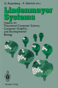 Lindenmayer Systems : Impacts on Theoretical Computer Science, Computer Graphics, and Developmental Biology （Softcover reprint of the original 1st ed. 1992. 2012. ix, 514 S. IX, 5）