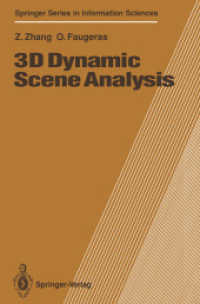 3D Dynamic Scene Analysis : A Stereo Based Approach (Springer Series in Information Sciences Vol.27) （Softcover reprint of the original 1st ed. 1992. 2012. xi, 300 S. XI, 3）