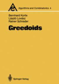 Greedoids (Algorithms and Combinatorics 4) （Softcover reprint of the original 1st ed. 1991. 2012. viii, 214 S. VII）
