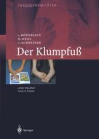 Der Klumpfuss : Erscheinungsformen Und Behandlungsprinzipien Jeden Alters. Differentialdiagnose Und Differentialtherapie （Softcover Reprint of the Origi）