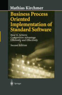Business Process Oriented Implementation of Standard Software : How to Achieve Competitive Advantage Efficiently and Effectively （2ND）