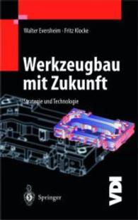 Werkzeugbau mit Zukunft : Strategie und Technologie (Vdi-buch)