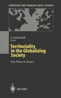 Territoriality in the Globalizing Society : One Place or None? (European and Transatlantic Studies)