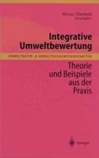 Integrative Umweltbewertung : Theorie und Beispiele aus der Praxis (Umweltnatur- & Umweltsozialwissenschaften)
