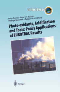 Photo-oxidants, Acidification and Tools: Policy Applications of EUROTRAC Results : The Report of the EUROTRAC Application Project (Transport and Chemical Transformation of Pollutants in the Troposphere)