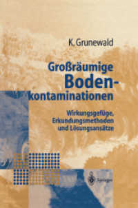 Großräumige Bodenkontaminationen : Wirkungsgefüge, Erkundungsmethoden und Lösungsansätze