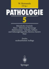 Pathologie 5 : Männliches Genitale • Niere • Ableitende Harnwege und Urethra • Skelettsystem • Gelenke, Sehnen und Sehnengleitgewebe, Bursen, Faszien • Haut （2ND）