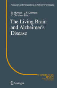 The Living Brain and Alzheimer's Disease (Research and Perspectives in Alzheimer's Disease) （2004）