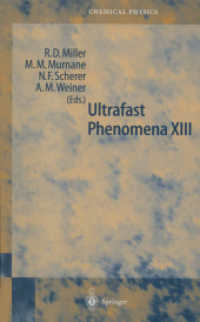Ultrafast Phenomena XIII : Proceedings of the 13th International Conference, Vancounver, Bc, Canada, May 1217, 2002 (Springer Series in Chemical Physi （Reprint）