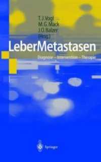 LeberMetastasen : Diagnose - Intervention - Therapie （2011. xvi, 344 S. XVI, 344 S. 17 Abb. in Farbe. 235 mm）