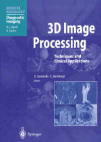 3d Image Processing : Techniques and Clinical Applications (Medical Radiology / Diagnostic Imaging) （Reprint）