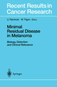 Minimal Residual Disease in Melanoma : Biology, Detection and Clinical Relevance (Recent Results in Cancer Research) （Reprint）