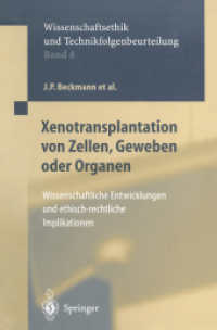 Xenotransplantation Von Zellen, Geweben Oder Organen : Wissenschaftliche Entwicklungen Und Ethischrechtliche Implikationen (Ethics of Science and Tech （Reprint）