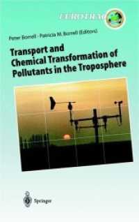 Transport and Chemical Transformation of Pollutants in the Troposphere : An Overview of the Work of EUROTRAC (Transport and Chemical Transformation of Pollutants in the Troposphere)